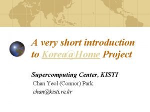 A very short introduction to KoreaHome Project Supercomputing