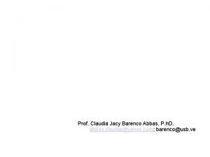 Prof Claudia Jacy Barenco Abbas P h D