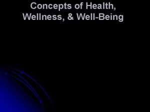 Concepts of health and wellbeing