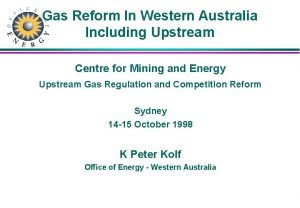 Gas Reform In Western Australia Including Upstream Centre