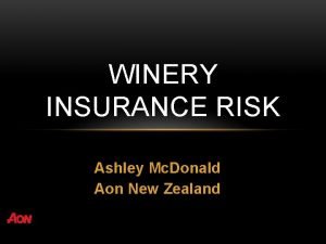WINERY INSURANCE RISK Ashley Mc Donald Aon New