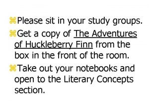 z Please sit in your study groups z