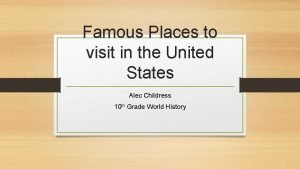 Famous Places to visit in the United States