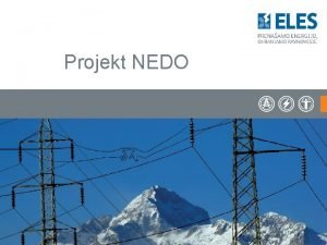 Projekt NEDO Vsebina Ozadje in zasnova projekta Izzivi