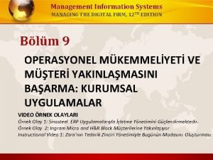 Management Information Systems MANAGING THE DIGITAL FIRM 12