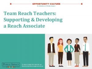 Team Reach Teachers Supporting Developing a Reach Associate