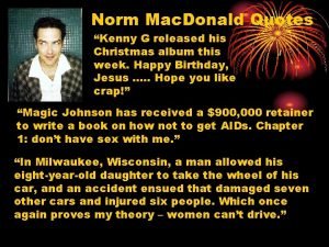 Norm Mac Donald Quotes Kenny G released his