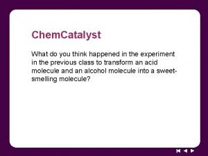 Chem Catalyst What do you think happened in