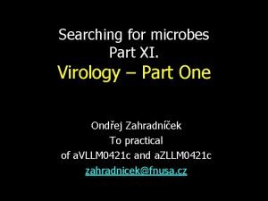 Searching for microbes Part XI Virology Part One