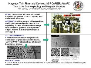Magnetic Thin Films and Devices NSF CAREER AWARD