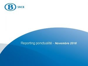 Reporting ponctualit Novembre 2016 Reporting ponctualit communication externe