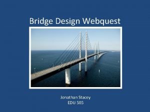 Bridges webquest