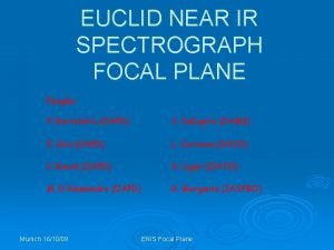 EUCLID NEAR IR SPECTROGRAPH FOCAL PLANE People F