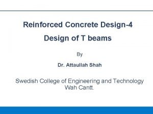 Reinforced Concrete Design4 Design of T beams By