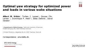 Optimal yaw strategy for optimized power and loads