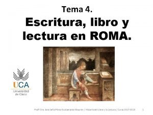Tema 4 Escritura libro y lectura en ROMA