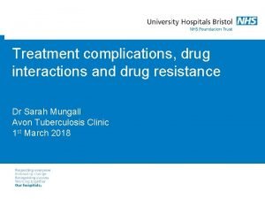 Treatment complications drug interactions and drug resistance Dr
