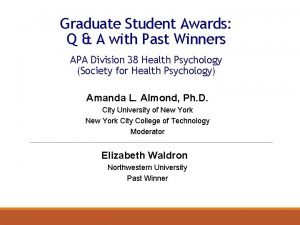 Graduate Student Awards Q A with Past Winners