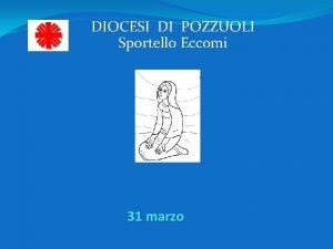 DIOCESI DI POZZUOLI Sportello Eccomi 31 marzo Partire