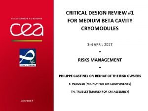 CRITICAL DESIGN REVIEW 1 FOR MEDIUM BETA CAVITY