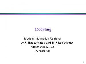 Modeling Modern Information Retrieval by R BaezaYates and