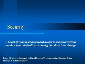 The act of gaining unauthorised access to a computer system