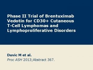Phase II Trial of Brentuximab Vedotin for CD