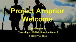 Project Arnprior Welcome Presentation to Township of Mc