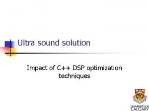 Ultra sound solution Impact of C DSP optimization