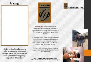 Pricing Exam VIP Inc is a privately owned