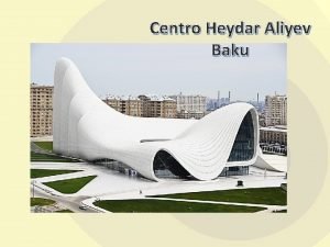 Centro heydar aliyev