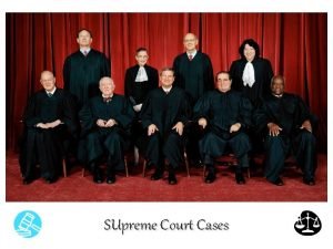SUpreme Court Cases SUpreme Court Cases Case Name