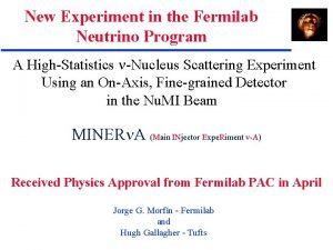 New Experiment in the Fermilab Neutrino Program A