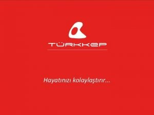 Hayatnz kolaylatrr TRKKEP Hizmetleri EDnm Dzenlemeleri Kaytl Elektronik