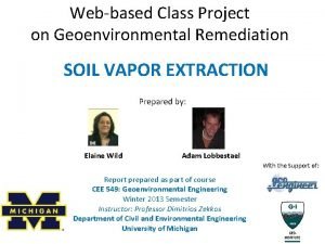Webbased Class Project on Geoenvironmental Remediation SOIL VAPOR