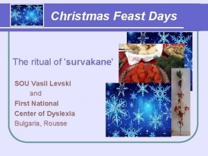 Christmas Feast Days The ritual of survakane SOU