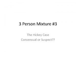 3 Person Mixture 3 The Hickey Case Consensual