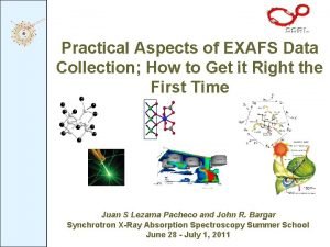 Practical Aspects of EXAFS Data Collection How to