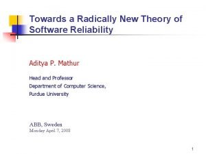 Towards a Radically New Theory of Software Reliability