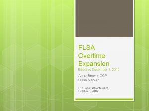 FLSA Overtime Expansion Effective December 1 2016 Anne