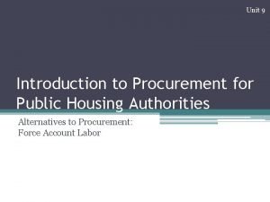 Unit 9 Introduction to Procurement for Public Housing