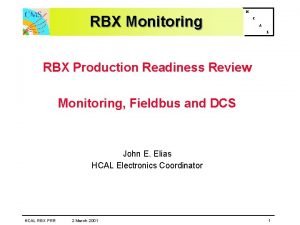 RBX Monitoring H C A L RBX Production