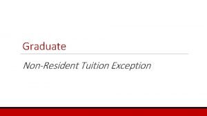 Graduate NonResident Tuition Exception Website for Access to