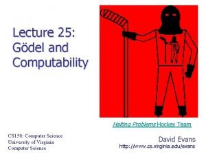 Lecture 25 Gdel and Computability Halting Problems Hockey