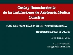 Gasto y financiamiento de las Instituciones de Asistencia