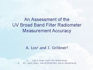 An Assessment of the UV Broad Band Filter