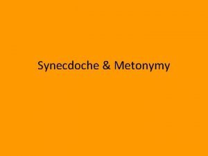 Synecdoche and metonymy