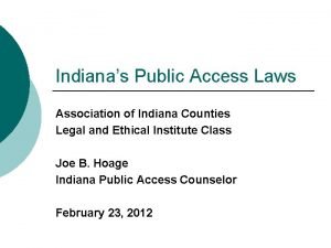 Indianas Public Access Laws Association of Indiana Counties