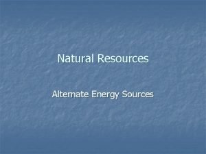 Natural Resources Alternate Energy Sources Solar Energy n