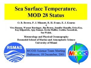 Sea Surface Temperature MOD 28 Status O B